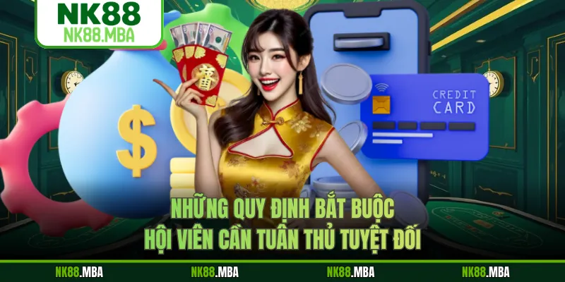 Những quy định bắt buộc hội viên cần tuân thủ tuyệt đối