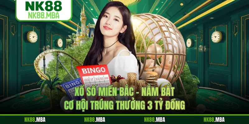 Xổ Số Miền Bắc - Nắm Bắt Cơ Hội Trúng Thưởng 3 Tỷ Đồng